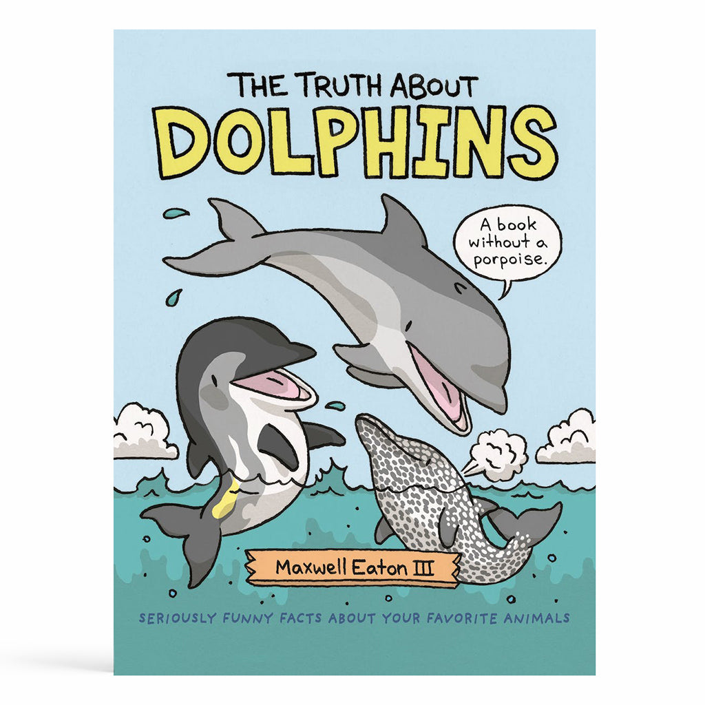 The Truth About Dolphins