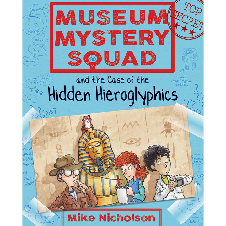 Museum Mystery Squad and the Case of the Hidden Hieroglyphics (Book II in the Series)