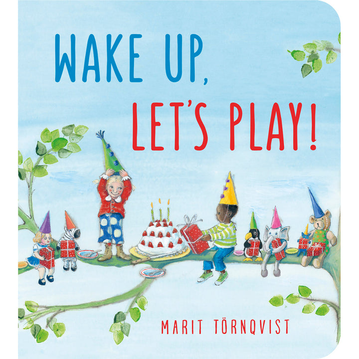 Wake up, Let's Play!