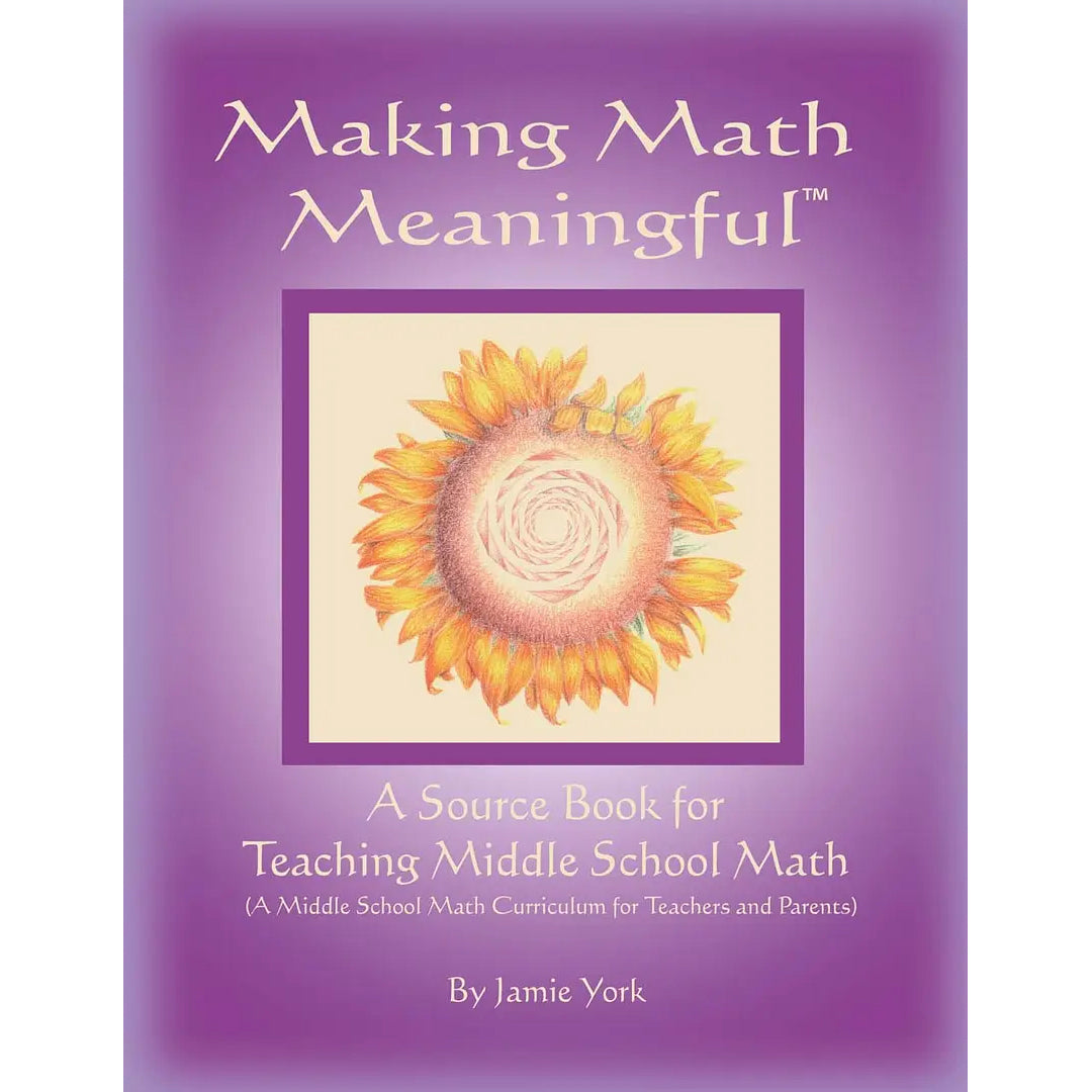 Making Math Meaningful: A Source Book for Teaching Middle School Math (Gr 6-8)