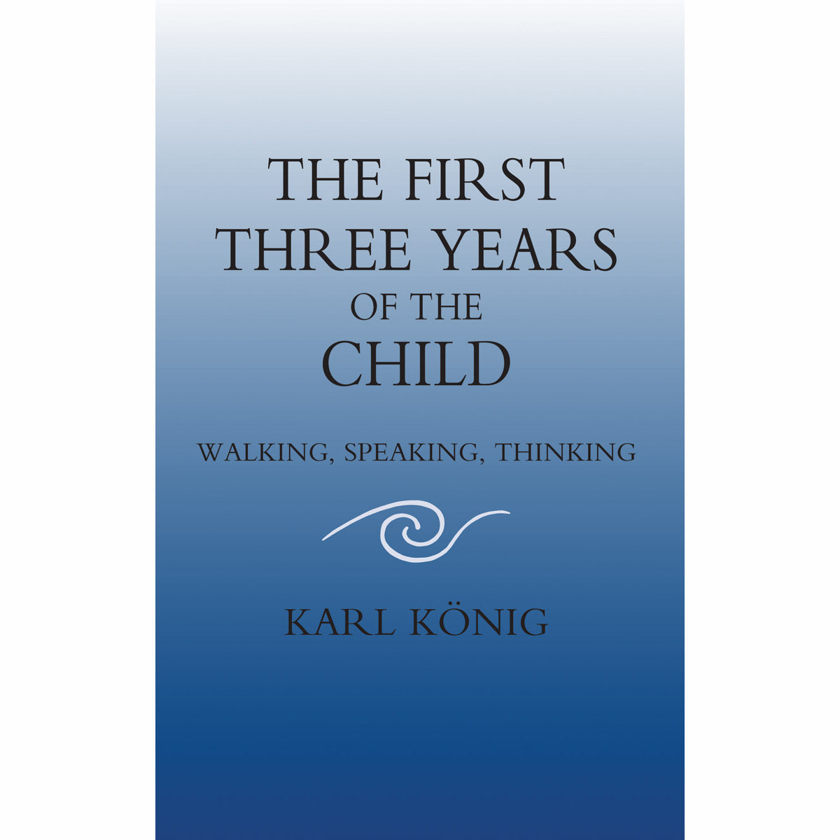 The First Three Years of the Child