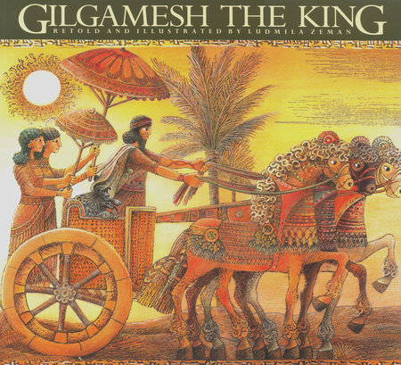 Gilgamesh the King (Book I of III)