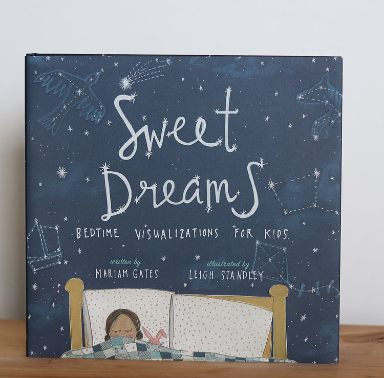 Sweet Dreams: Bedtime Visualizations for Kids: 9781683641704: Gates,  Mariam, Standley, Leigh: Books 