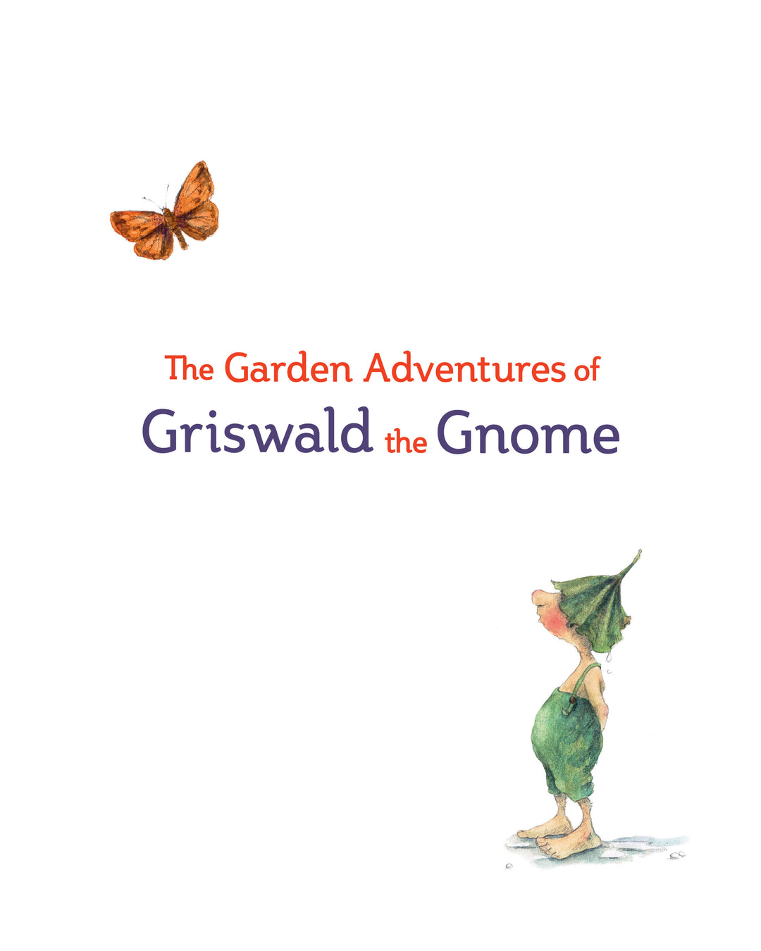 The Garden Adventures of Griswald the Gnome