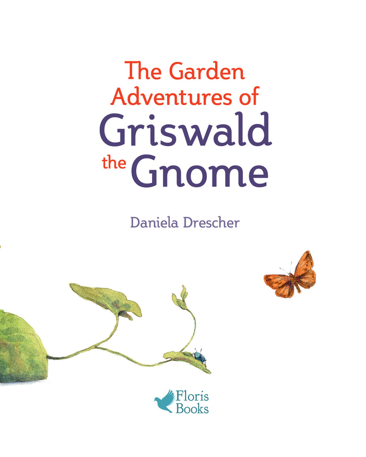 The Garden Adventures of Griswald the Gnome