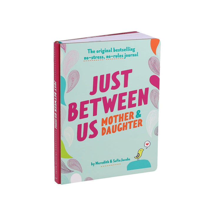Just Between Us - a no-stress, no-rules journal for girls and their moms