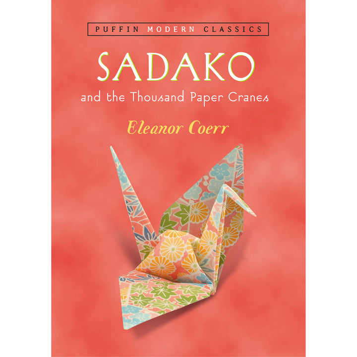 Sadako and the Thousand Paper Cranes (Puffin Modern Classics)