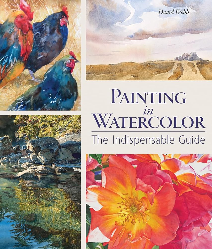 Painting in Watercolor: The Indispensable Guide cover image