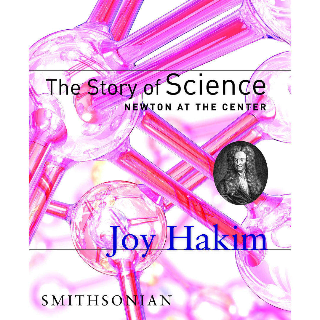 The Story of Science: Newton at the Center cover image, with model of molecular structure in pink glassy material on the cover.