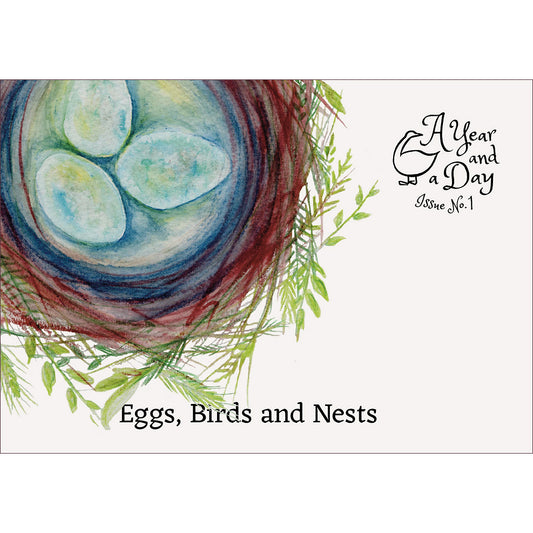 A Year and a Day, Issue 1: Eggs, Birds and Nests