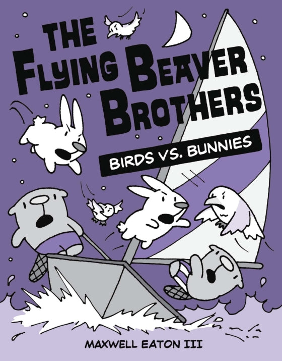 The Flying Beaver Brothers (Book 4) Birds vs Bunnies