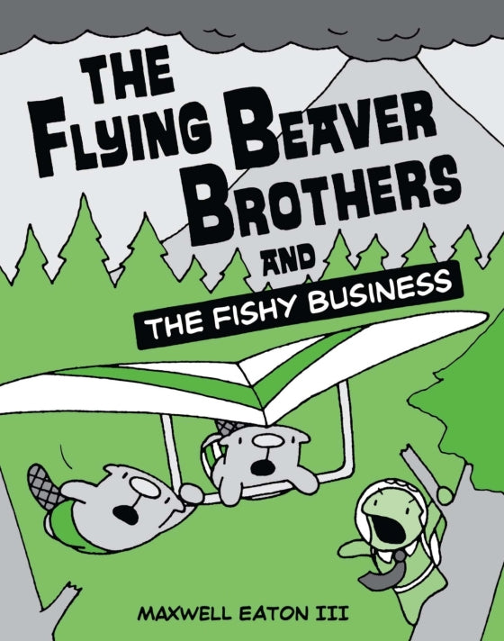The Flying Beaver Brothers (Book 2) and the Fishy Business