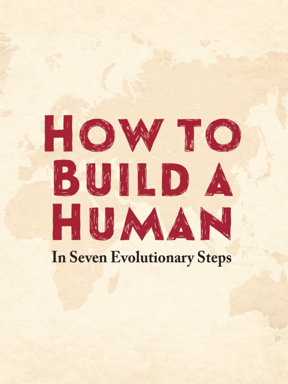 How to Build a Human