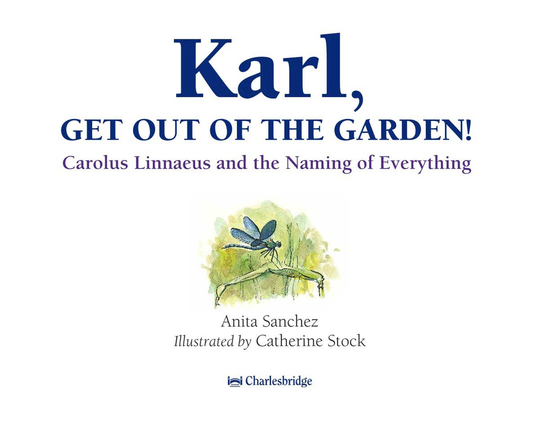 Karl, Get Out of the Garden!