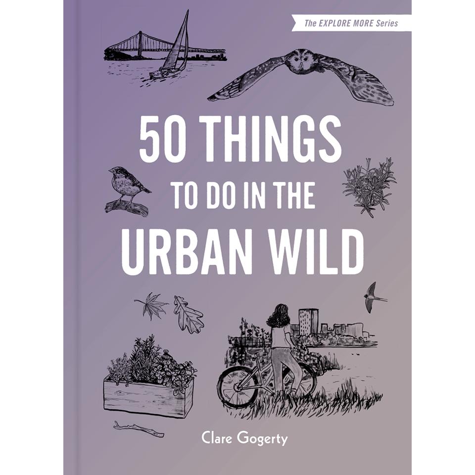 50 Things to do in the Urban Wild