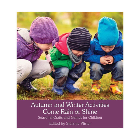 Autumn & Winter Nature Activities Come Rain or Shine