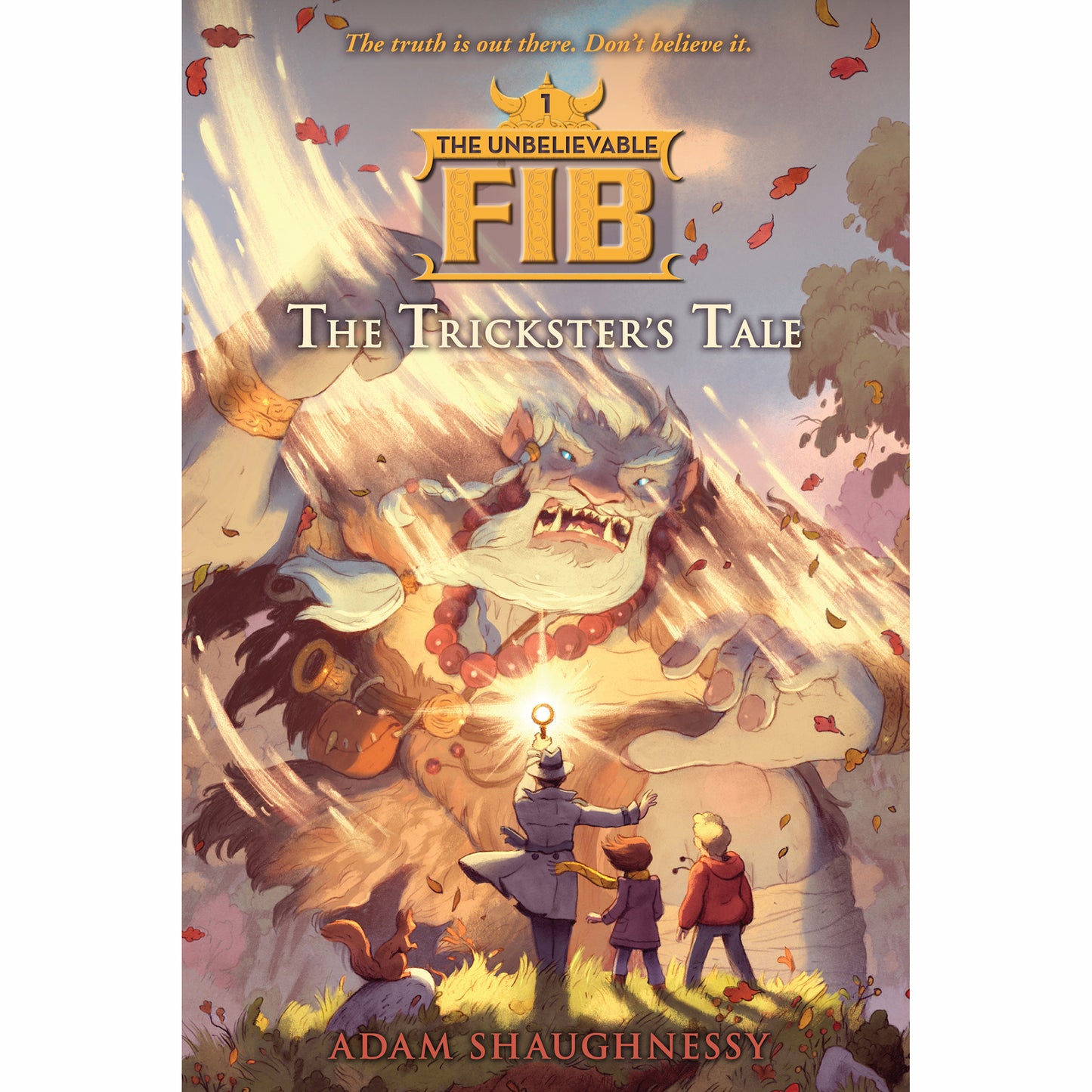 The Unbelievable FIB: The Trickster's Tale (Book I)