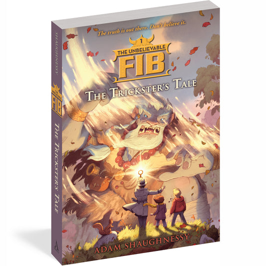 The Unbelievable FIB: The Trickster's Tale (Book I)