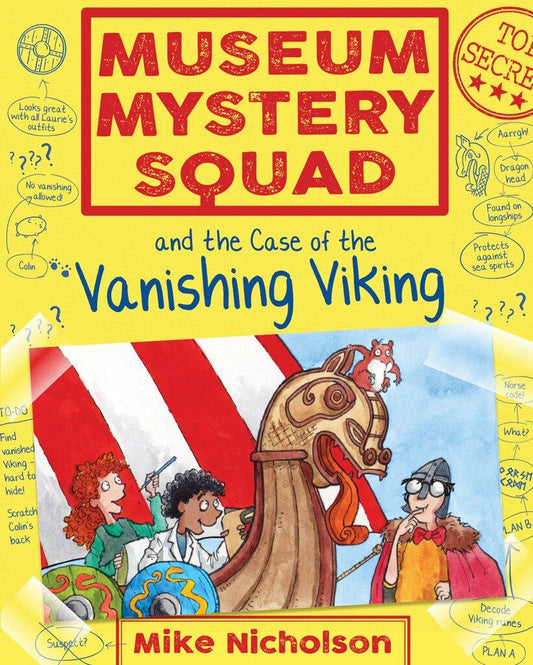 Museum Mystery Squad and the Case of the Vanishing Viking (Book V in the Series)